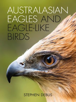 cover image of Australasian Eagles and Eagle-like Birds